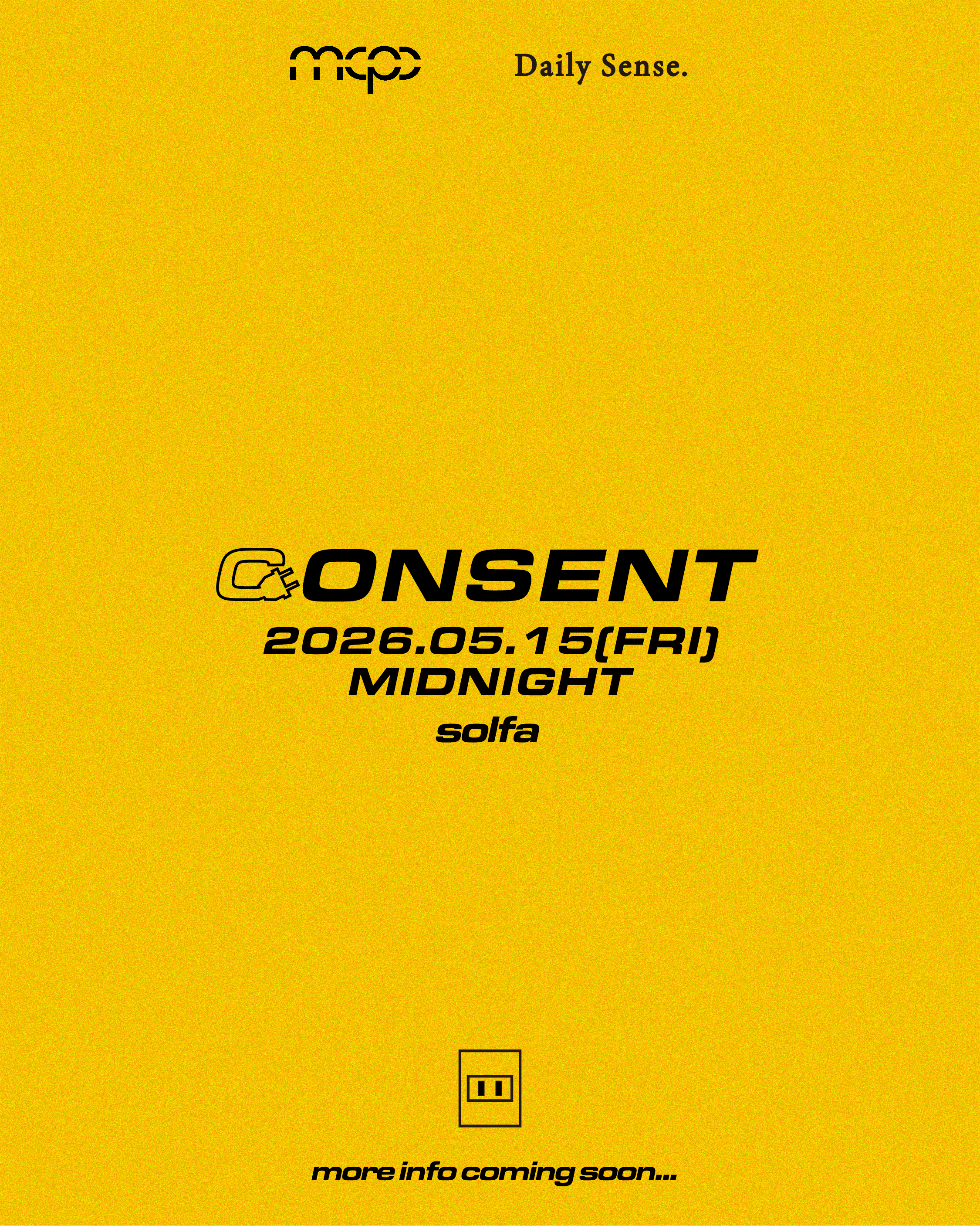 mcpc × Daily Sense Presents: CONSENT